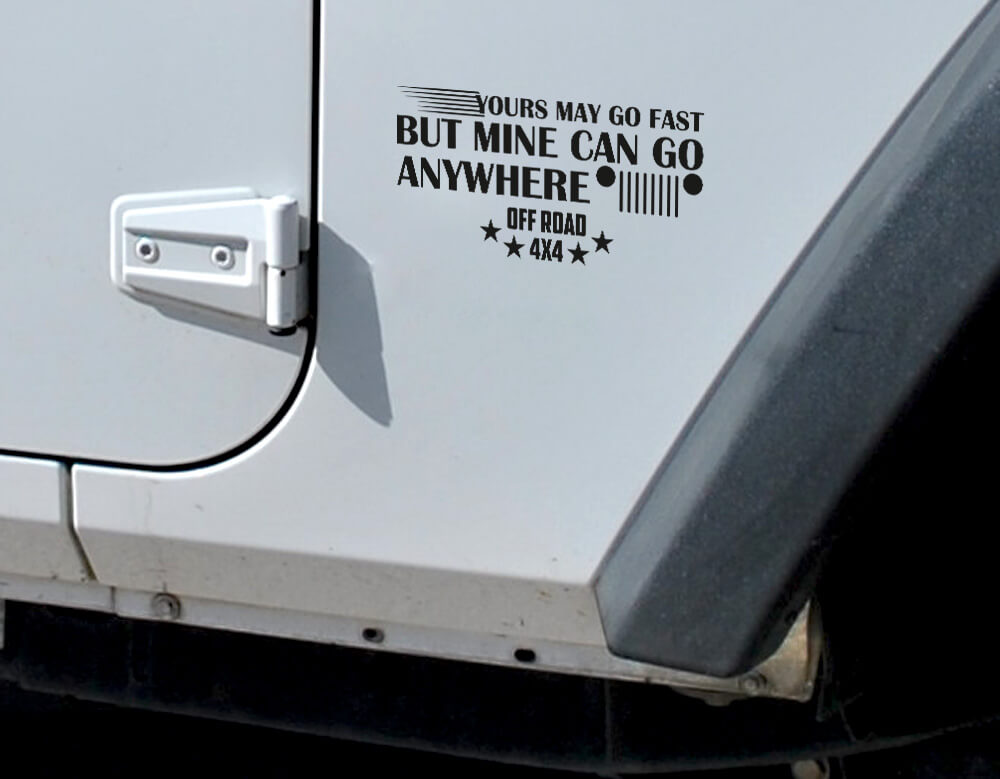 Le Vôtre Peut Aller Vite Mais Le Mien Peut Aller Partout Hors Route Autocollant Vinyle 4x4 pour Jeep Wrangler