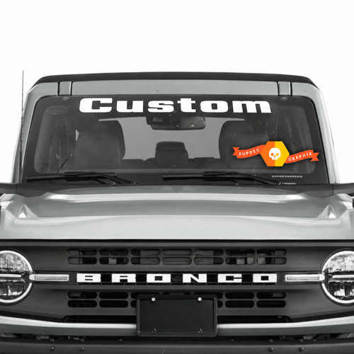 Bannière à lettres larges personnalisée Autocollant en vinyle pour pare-brise Ford Bronco