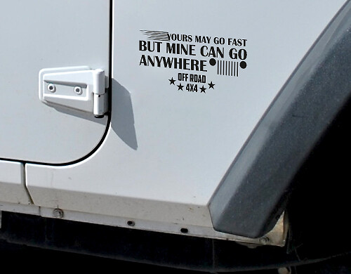 Le Vôtre Peut Aller Vite Mais Le Mien Peut Aller Partout Hors Route Autocollant Vinyle 4x4 pour Jeep Wrangler
