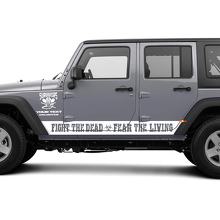 Luttez contre les morts, craignez les vivants Autocollants en vinyle bandes latérales pour Jeep Wrangler Rubicon 2